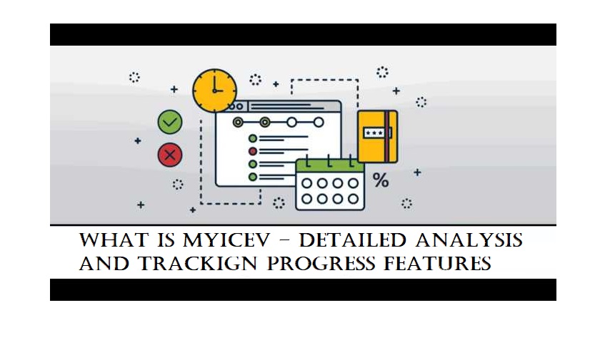 What is Myicev – Detailed Analysis and Trackign Progress Features