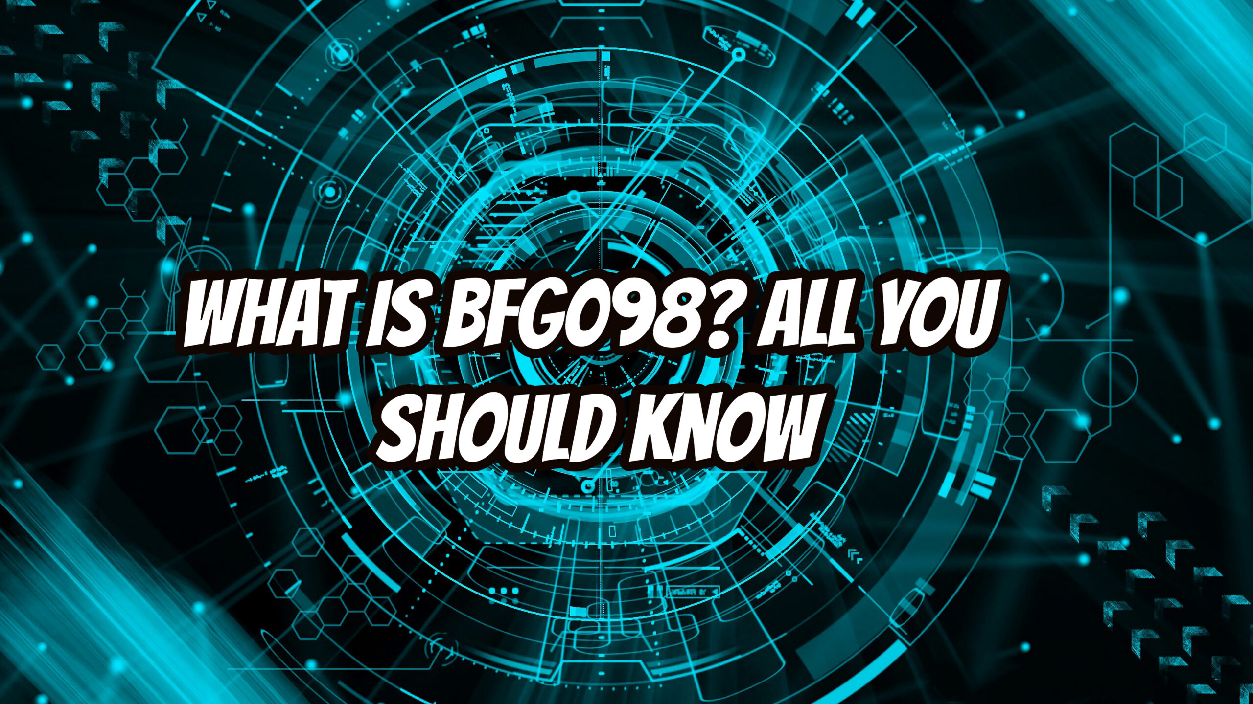 What is bfg098? ALL You Should Know