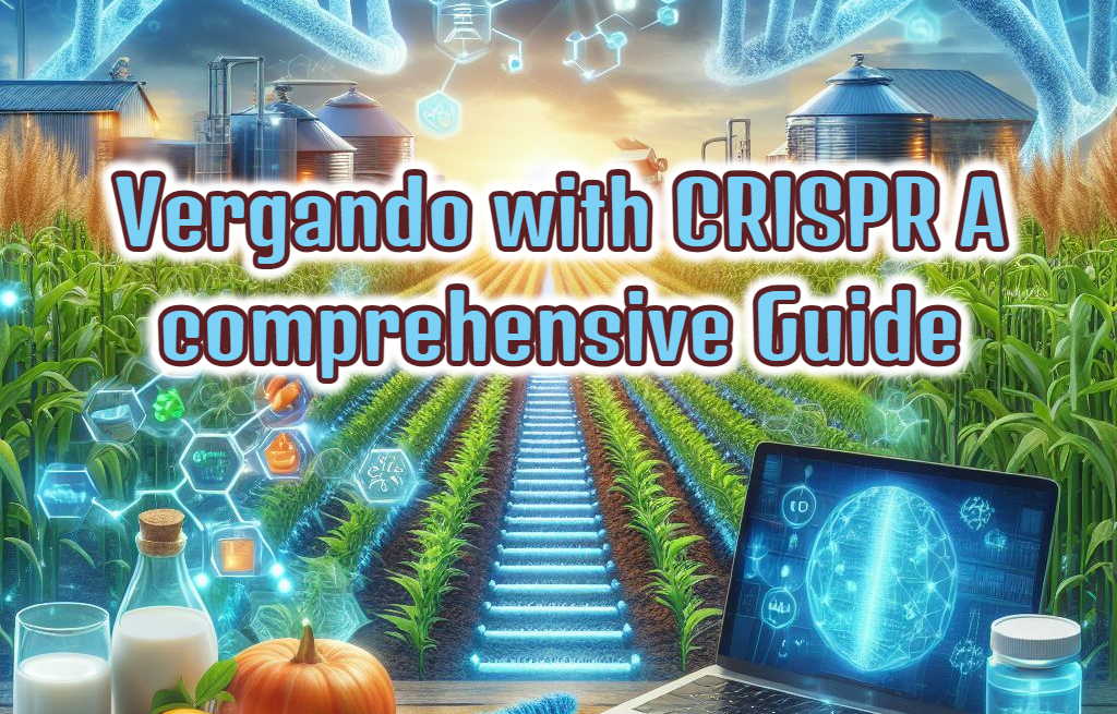 Vergando with CRISPR: A comprehensive Guide
