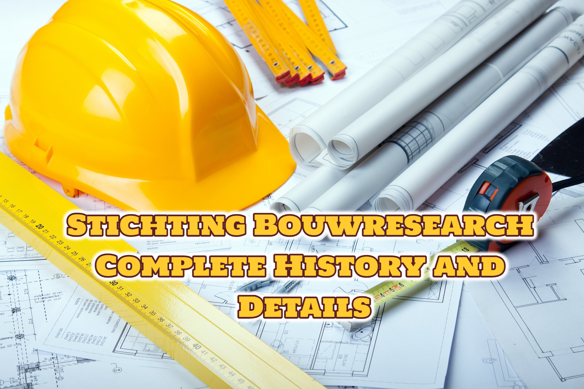 Stichting Bouwresearch: Complete History and Details