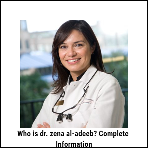 Who is dr. zena al-adeeb? Complete Information